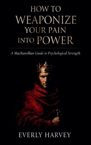 Cover image for How to Weaponize Your Pain Into Power