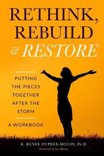 Cover image for Rethink, Rebuild & Restore: Putting the Pieces Together After the Storm - A Workbook