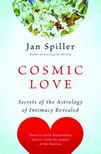 Cover image for Cosmic Love: Secrets of the Astrology of Intimacy