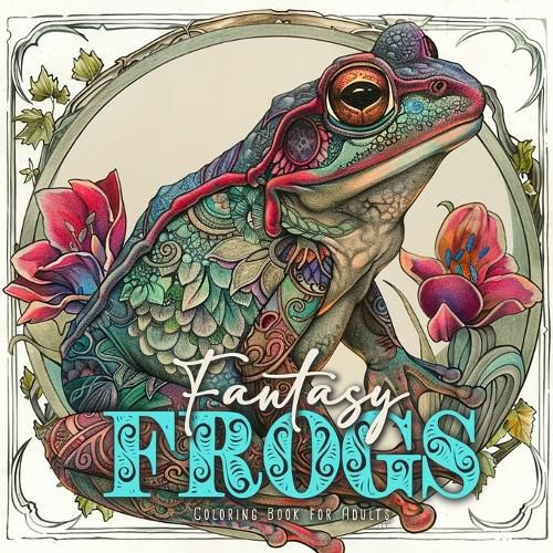 Cover image for Fantasy Frogs Coloring Book for Adults