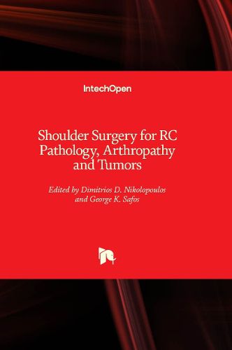 Cover image for Shoulder Surgery for RC Pathology, Arthropathy and Tumors