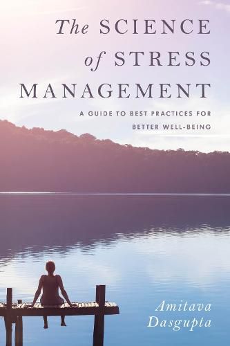 Cover image for The Science of Stress Management: A Guide to Best Practices for Better Well-Being
