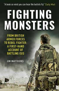 Cover image for Fighting Monsters: A first-hand account of battling ISIS