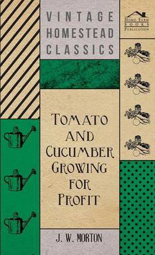Cover image for Tomato And Cucumber Growing For Profit