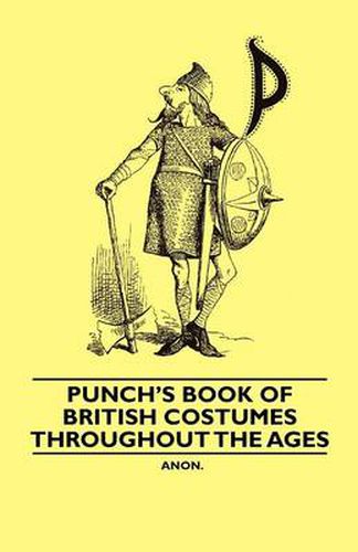 Cover image for Punch's Book of British Costumes Throughout the Ages