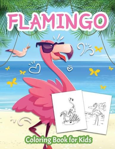 Cover image for Flamingo Coloring Book for Kids: Color Book for Kids, Boys and Girls Ages 4-8