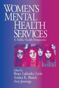 Cover image for Women's Mental Health Services: A Public Health Perspective