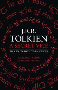 Cover image for A Secret Vice: Tolkien on Invented Languages