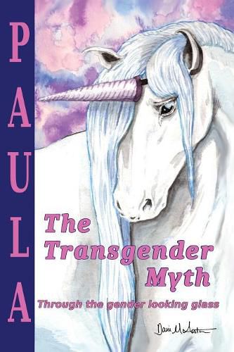 Cover image for The Transgender Myth: Through the Gender Looking Glass