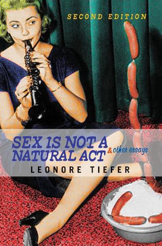 Cover image for Sex Is Not A Natural Act & Other Essays