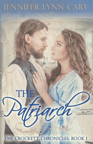 Cover image for The Patriarch: The Crockett Chronicles: Book One