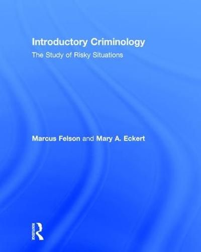 Cover image for Introductory Criminology: The Study of Risky Situations