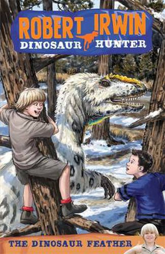 Cover image for Robert Irwin Dinosaur Hunter 4: The Dinosaur Feather