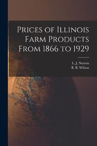 Cover image for Prices of Illinois Farm Products From 1866 to 1929