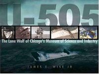 Cover image for U-505: Grey Wolf of Chicago's Museum of Science and Industry