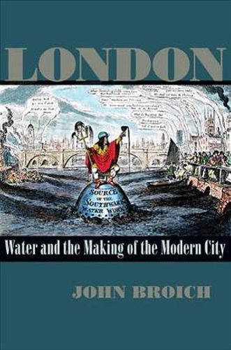 Cover image for London: Water and the Making of the Modern City