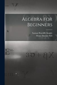 Cover image for Algebra for Beginners