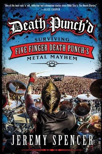 Cover image for Death Punch'd: Surviving Five Finger Death Punch's Metal Mayhem