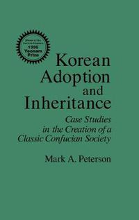 Cover image for Korean Adoption and Inheritance: Case Studies in the Creation of a Classic Confucian Society