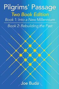 Cover image for Pilgrims' Passage: Into a New Millennium; Rebuilding the Past