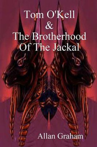 Cover image for Tom O'Kell And The Brotherhood Of The Jackal