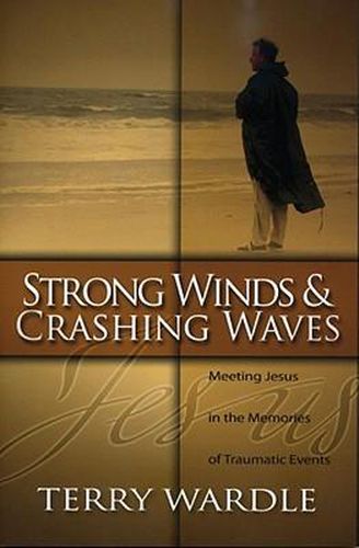 Strong Winds & Crashing Waves: Meeting Jesus in the Memories of Traumatic Events
