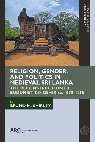 Cover image for Religion, Gender, and Politics in Medieval Sri Lanka