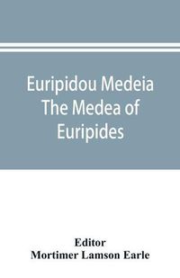 Cover image for Euripidou Medeia; The Medea of Euripides