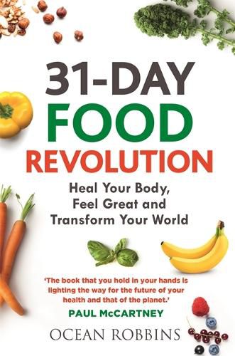 Cover image for 31-Day Food Revolution: Heal Your Body, Feel Great and Transform Your World