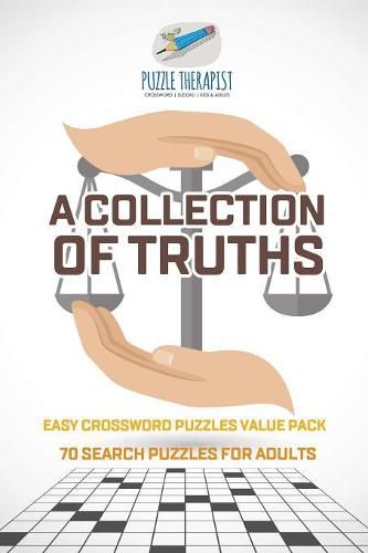 A Collection of Truths Easy Crossword Puzzles Value Pack 70 Search Puzzles for Adults