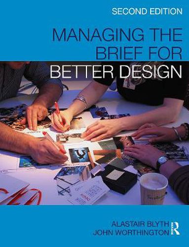 Cover image for Managing the Brief for Better Design