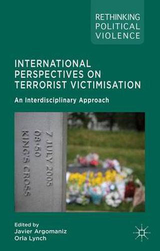 Cover image for International Perspectives on Terrorist Victimisation: An Interdisciplinary Approach