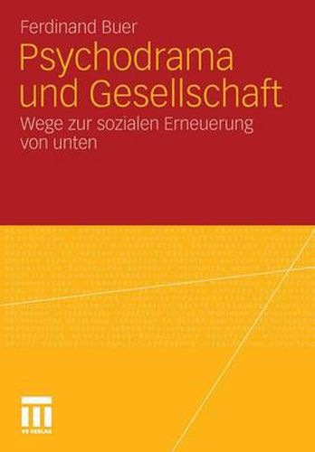 Cover image for Psychodrama Und Gesellschaft: Wege Zur Sozialen Erneuerung Von Unten