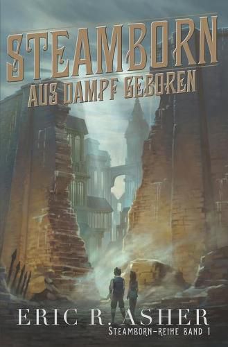 Cover image for Steamborn - Aus Dampf geboren