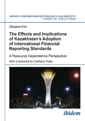 Cover image for The Effects and Implications of Kazakhstans Adoption of International Financial Reporting Standards: A Resource Dependence Perspective