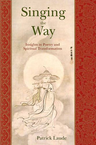 Cover image for Singing the Way: Insights into Poetry & Spiritual Transformation