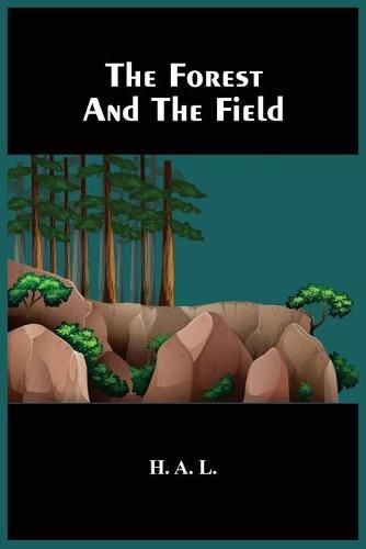 Cover image for The Forest And The Field