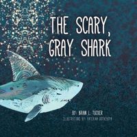 Cover image for The Scary, Gray Shark