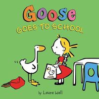 Cover image for Goose Goes to School