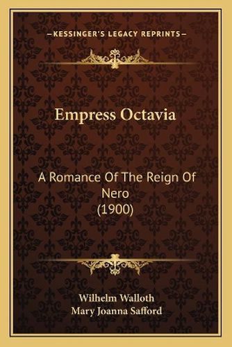 Empress Octavia: A Romance of the Reign of Nero (1900)