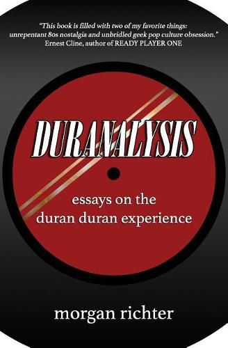 Cover image for Duranalysis: Essays on the Duran Duran Experience