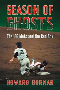 Cover image for Season of Ghosts: The '86 Mets and the Red Sox