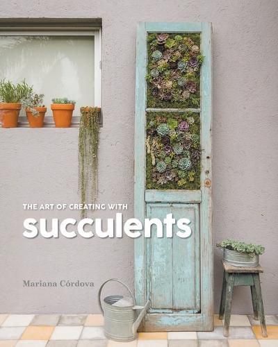 Cover image for The Art of Creating with succulents