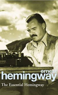 Cover image for The Essential Hemingway