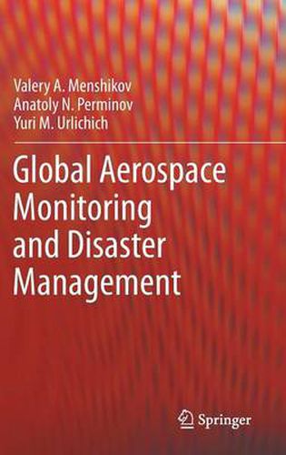 Cover image for Global Aerospace Monitoring and Disaster Management