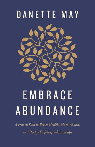 Cover image for Embrace Abundance: 40 Days to Better Relationships and More Peace and Prosperity