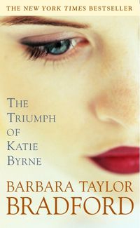 Cover image for The Triumph of Katie Byrne: A Novel