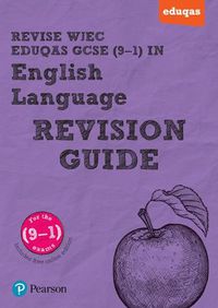 Cover image for Pearson REVISE WJEC Eduqas GCSE (9-1) in English Language Revision Guide: for home learning, 2022 and 2023 assessments and exams