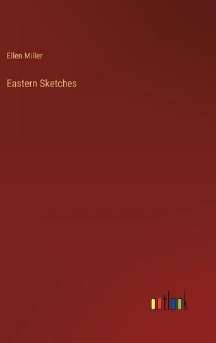 Cover image for Eastern Sketches