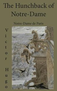 Cover image for The Hunchback of Notre-Dame: Notre-Dame de Paris